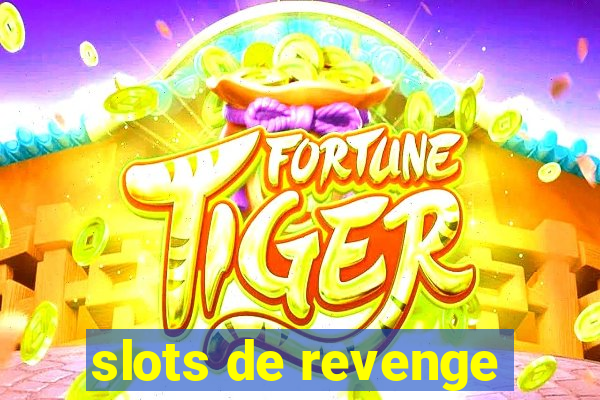 slots de revenge